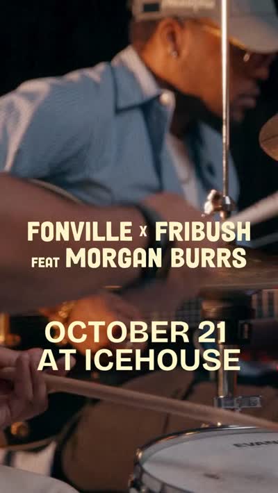 FONVILLE x FRIBUSH feat MORGAN BURRS at ICEHOUSE