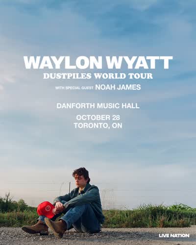 JUST ANNOUNCED: Singer-songwriter Waylon Wyatt is bringing his country sound to the Danforth Music Hall on October 28 with special guest Noah James!