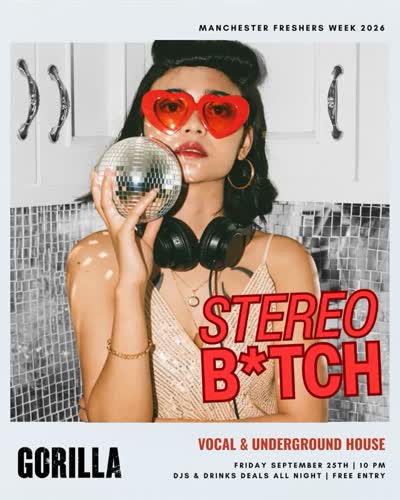 Manchester’s Freshers Week - Stereo B*tch at Gorilla