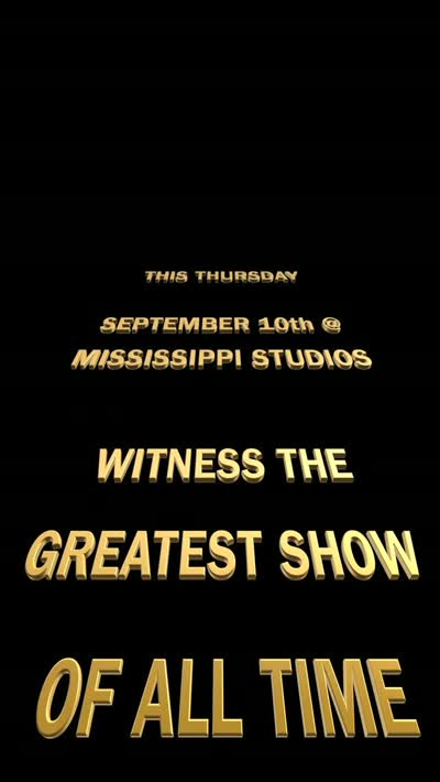 Witness the Greatest Show of All Time