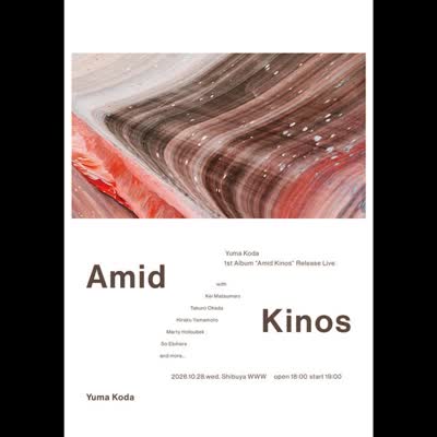 Yuma Koda "1st Album『Amid Kinos』Release Live"