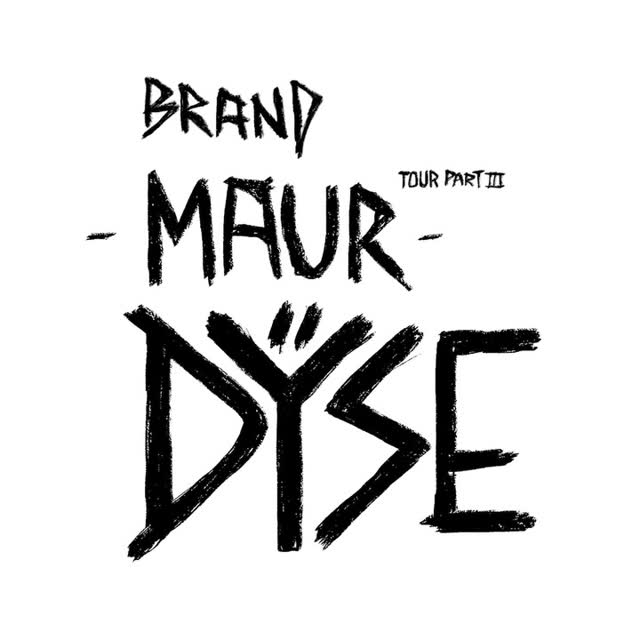 MauR Tour / Dÿse Special