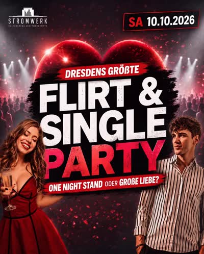 DRESDENS GRÖßTE SINGLE & FLIRT PARTY