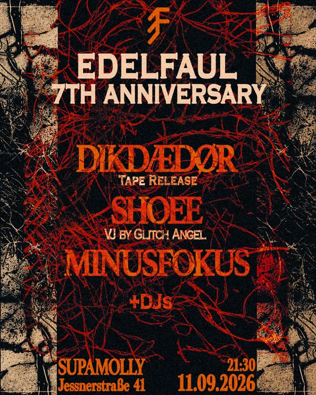 7th Anniversary ! First Edelfual event at the legendary @supamolly_berlin Marking 7 years of Nobel Rot and the release of the upcoming DIKDÆDØR sophomore album.