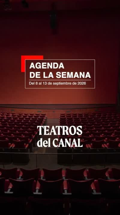 AGENDA DE LA SEMANA - TEATROS del CANAL
