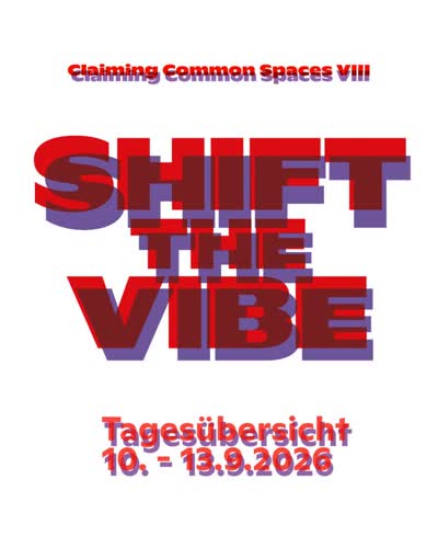 CLAIMING COMMON SPACES VIII - SHIFT THE VIBE