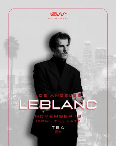 SOUNDWAVE presents LEBLANC making his Los Angeles debut