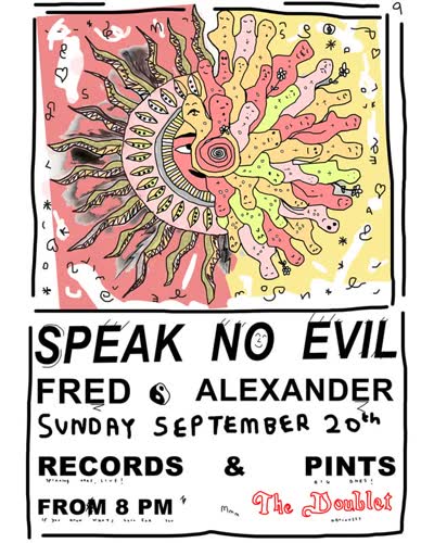 DJ Fred Alexander (SPEAK NO EVIL/VITA NOVA) is back playing records in the lounge on Sunday the 20th of September! GROOVE! DUB! DISCO! DOWN TEMPO!