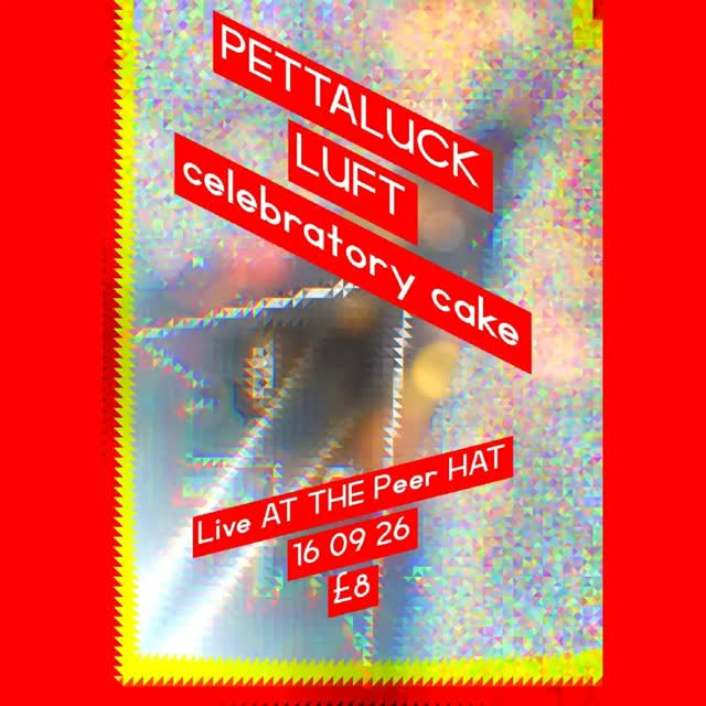Pettaluck, Luft, celebratory cake Live at The Peer Hat