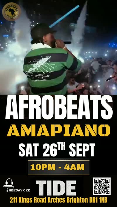 AFROBEATS + AMAPIANO - Brighton’s Ultimate Afropiano Nightlife Experience
