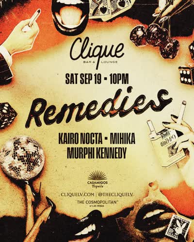 REMEDIES takes over @thecliquelv on SAT, SEPT 19. Three DJs, back to back, and the kind of music you’ll actually want to hear all night.