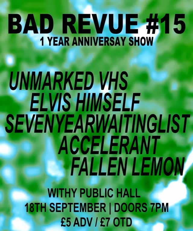 BAD REVUE #15 1 YEAR ANNIVERSAY SHOW