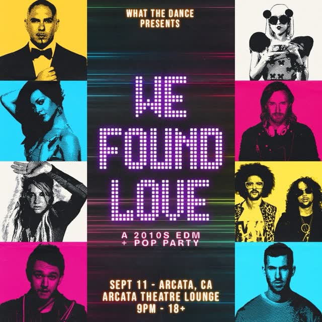 WE FOUND LOVE: A 2010s EDM + POP NIGHT
