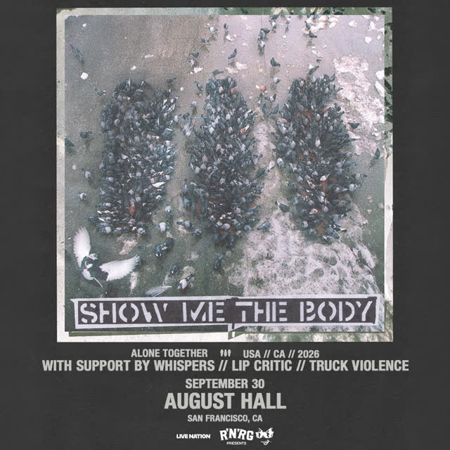ONE MONTH OUT. Show Me The Body comes to August Hall on September 30th. Get tickets now!