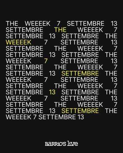 THE WEEEEK #barrioslive #milanoeventi