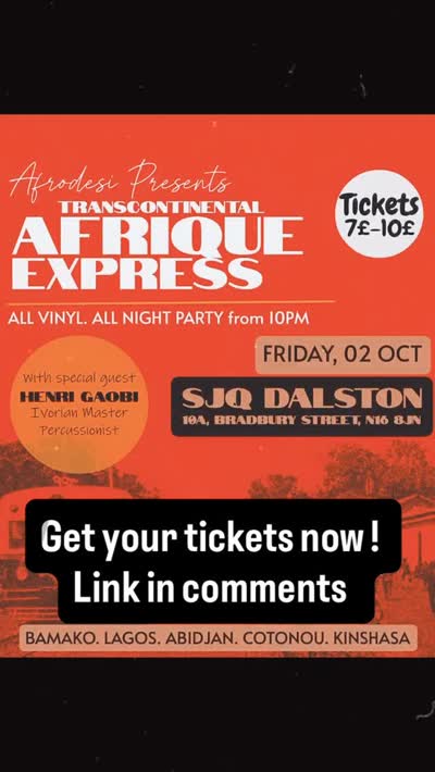 Friday 02 Oct. SJQ Dalston. Afrique Express. All night.