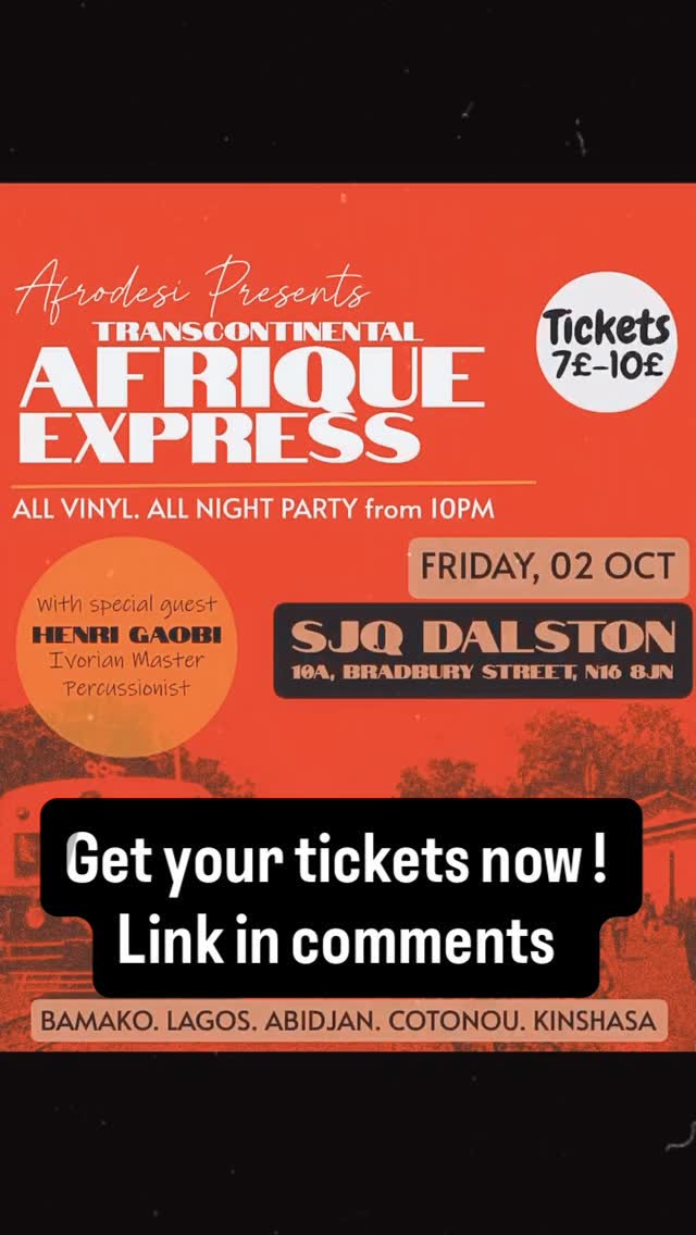 Friday 02 Oct. SJQ Dalston. Afrique Express. All night.