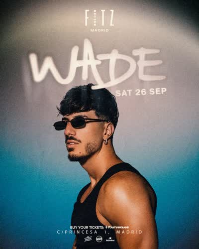 WADE @ FITZ Madrid