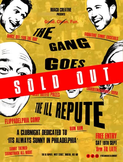 The Gang Goes Out - A Clubnight Dedicated to 'Its Always Sunny in Philadelphia'