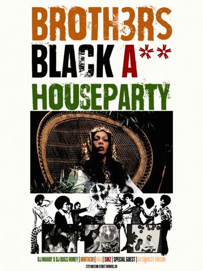 BROTH3R’S BLACK A** HOUSE PARTY