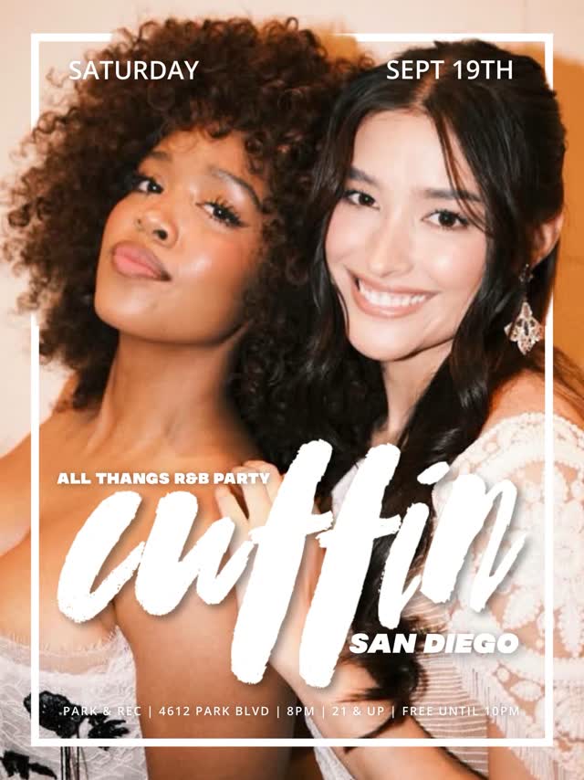 CUFFIN SAN DIEGO: ALL THANGS R&B PARTY!