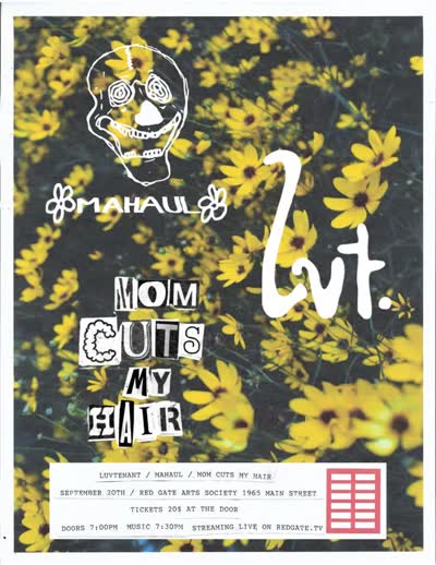 Luvtenant, Mahaul, Mom Cuts My Hair. Live at Red Gate Arts Society on September 20th.
