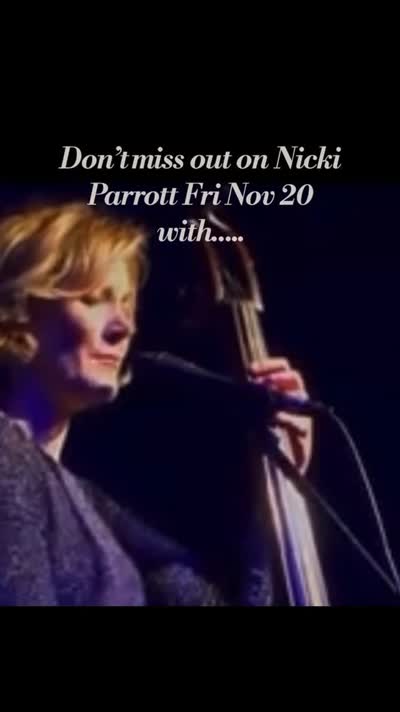 Don't miss out on Nicki Parrott Fri Nov 20 with.....