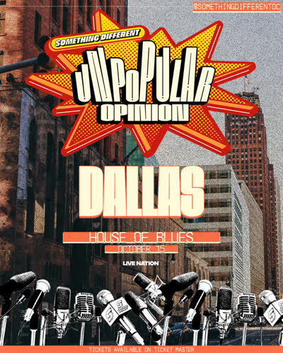 JUST ANNOUNCED AND ON SALE NOW! 💥 Something Different Presents Unpopular Opinion at House of Blues Dallas on October 15.