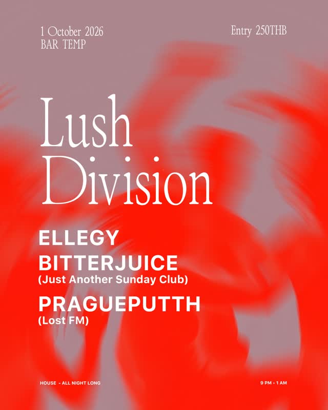 Thursday, October 1, Lush Division returns to Bar Temp after a two-month break, with Ellegy, Bitterjuice, and Pragueputth behind the decks. Expect house, electronic, and a little bit of techno all night. Sweat. Flirt. Move. Your midweek therapy, served loud and lush.