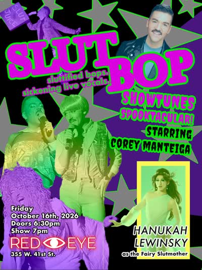 Slut Bop returns to @redeye_ny on Fri. Oct. 16th with special guest @hanukahlewinsky as the Fairy Slutmother 🧚 Some Showtunes, some pop, all sluttified bops.
