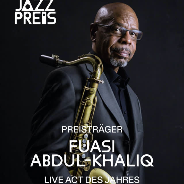 German Jazz Prize Winner 2026: Fuasi Abdul-Khaliq «Journey To The Source»