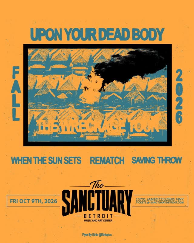 Upon Your Dead Body live in Detroit wsg When The Sun Sets, Rematch & Saving Throw !!!