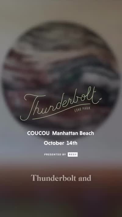 Thunderbolt at COUCOU Manhattan Beach