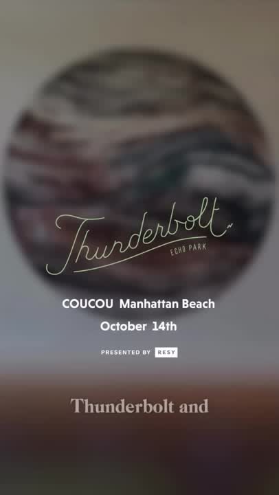 Thunderbolt at COUCOU Manhattan Beach