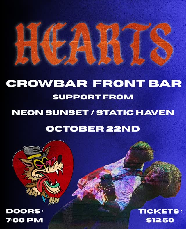 Hearts live music at CROWBAR BABY