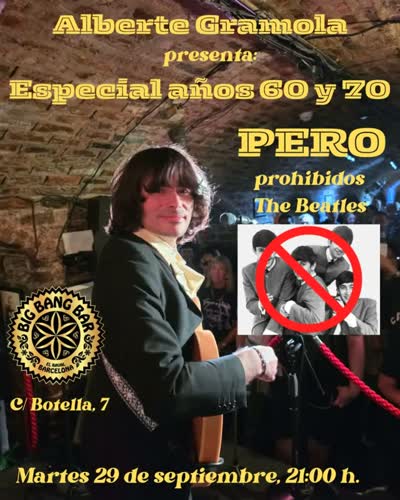 Alberte Gramola presenta: Especial años 60 y 70 PERO prohibidos The Beatles
