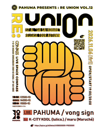 PAHUMA presents “REUNION” vol.12 1st AL “SAI SAI KORARE” Release Tour Autumn