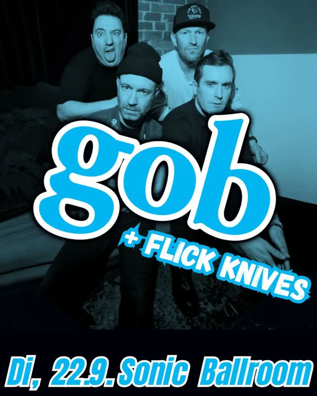 gob + Flick Knives at Sonic Ballroom