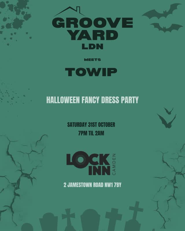 GROOVEYARD LDN MEETS TOWIP THIS HALLOWEEN @lockinncamden