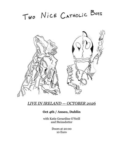 Triple bill of exploratory music from Two Nice Catholic Boys, Katie Gerardine O'Neill and Steinsdotter