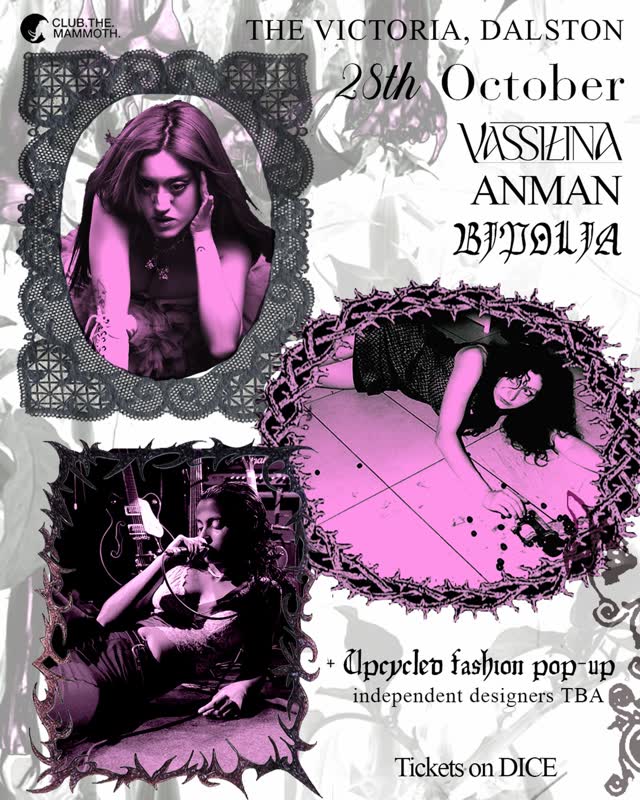 LONDON ⚔️ @vassilinam , @anman.land & @bipo_lia live @victoriadalston on 28th October — three femme acts bringing together experimental pop, electronics + electric femme energy
