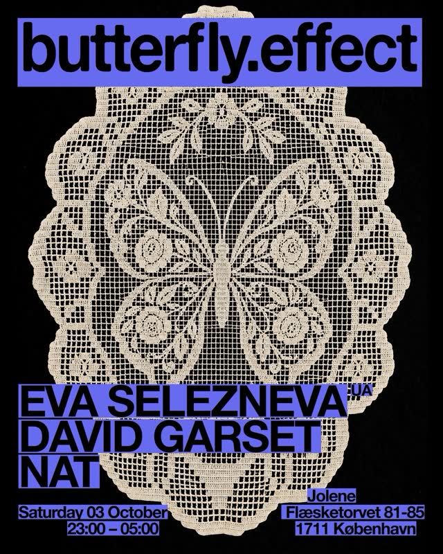 Butterfly Effect w/ EVA SELEZNEVA, NAT, DAVID GARSET
