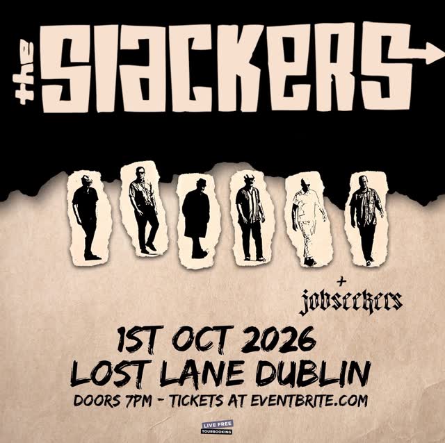 Dublin full line up announced** The Slackers + Jobseekers at LoSt LaNe Dublin