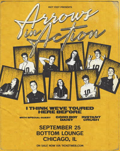 FRIDAY NIGHT! Arrows in Action are taking over Bottom Lounge this Friday, Sept. 25th! With Good Boy Daisy and Instant Crush.