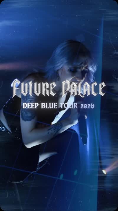 FUTURE PALACE - DEEP BLUE TOUR