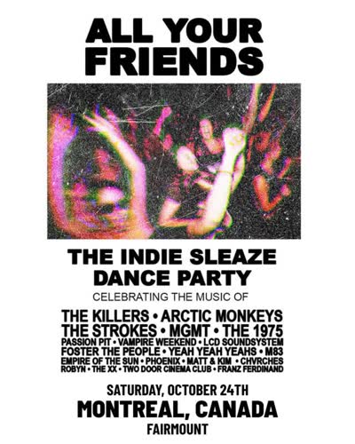 All Your Friends / The indie sleaze dance party