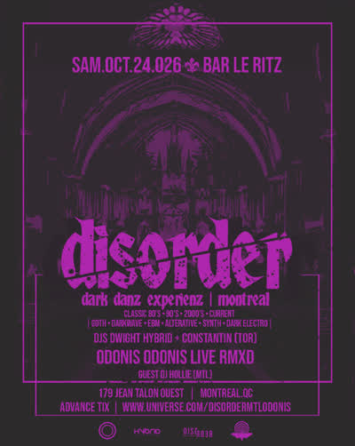 DISORDER /: MTL Dark Danz Experienz :: Samedi | Octobre 24 | XX26