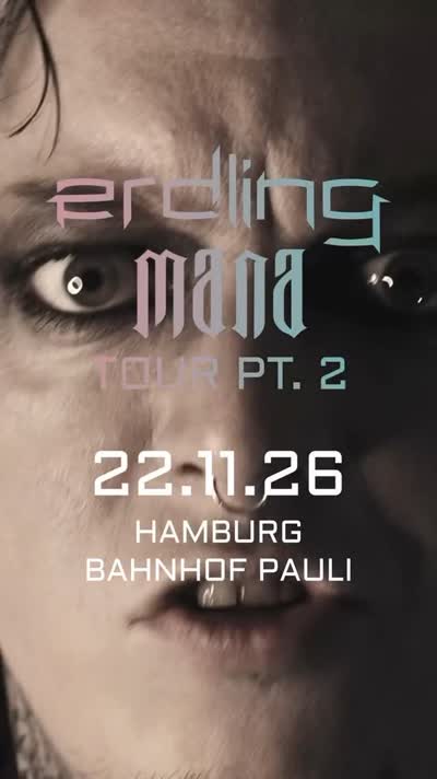 Erdling / Mana Tour Pt. 2