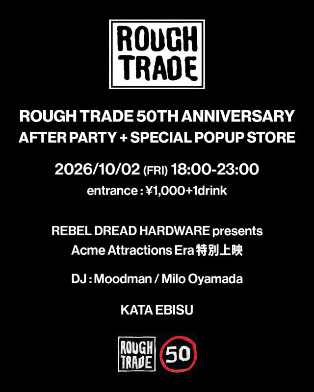 ROUGH TRADE 50TH ANNIVERSARY / アフター・パーティの開催が決定!