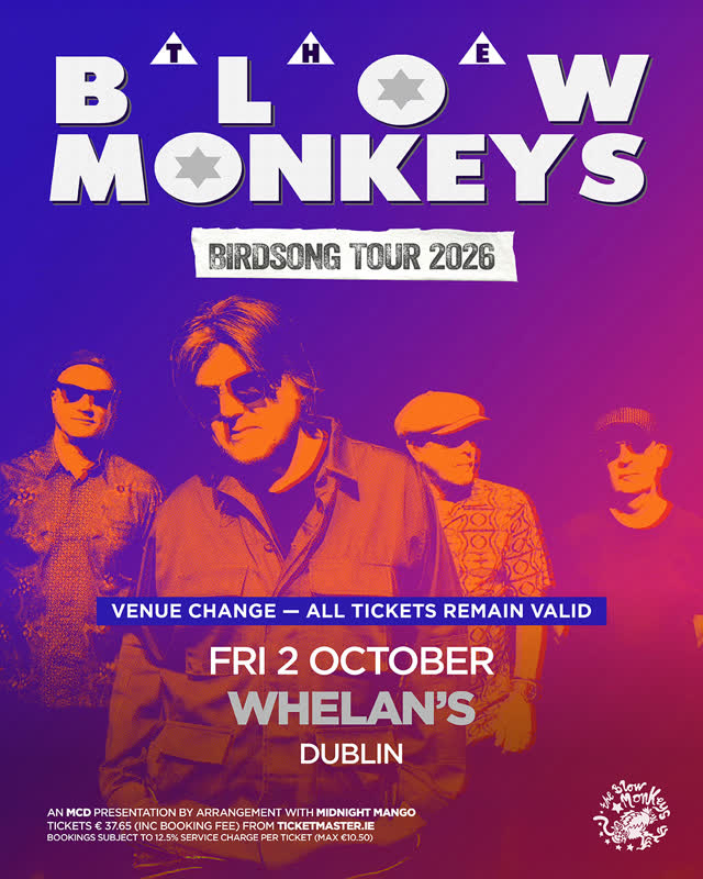 VENUE CHANGE @theblowmonkeys' Dublin show on 2 October will now take place at Whelan's. Original tickets remain valid.